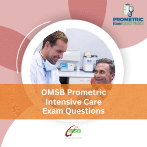 OMSB Prometric Intensive Care Exam Questions